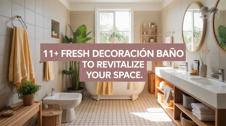 11+ Fresh Decoración Baño Ideas to Revitalize Your Space