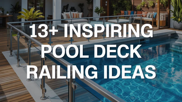 13+ Inspiring Pool Deck Railing Ideas