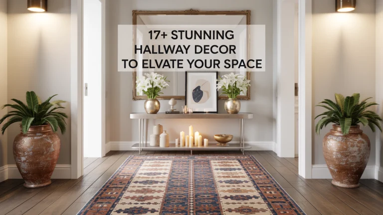 17+ Stunning Hallway Decor Ideas to Elevate Your Space