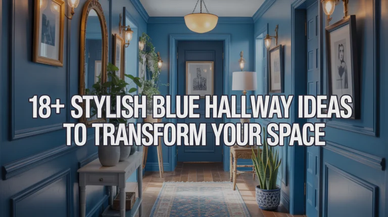 18+ Stylish Blue Hallway Ideas to Transform Your Space