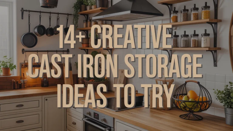 14+ Creative Cast Iron Storage Ideas to Try