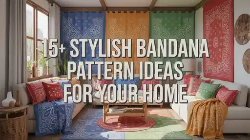 15+ Stylish Bandana Pattern Ideas for Your Home