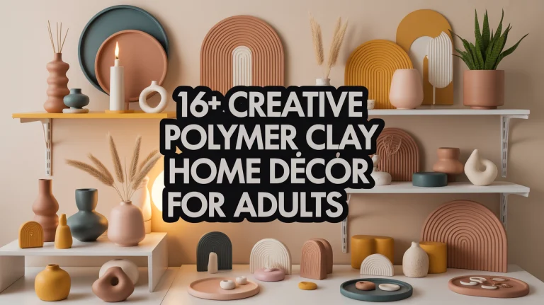 16+ Creative Polymer Clay Home Décor Ideas for Adults